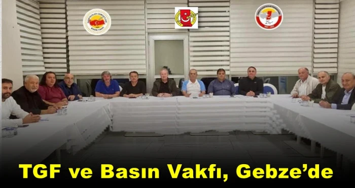 TGF ve Basın Vakfı, Gebze’de  Gazetecilik Mesleğinin Sorunları Masaya Yatırılacak