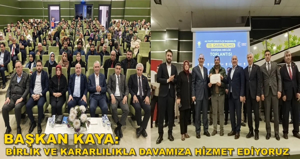 AK GEBZE 113. DARALTILMIŞ İL&Ccedil;E DANIŞMA MECLİSİNDE BULUŞTU