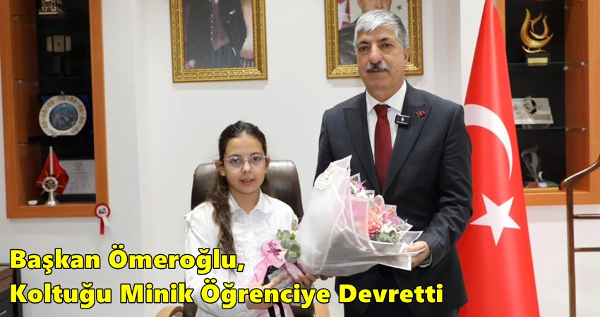 Başkan Ömeroğlu, Koltuğu Minik Öğrenciye Devretti