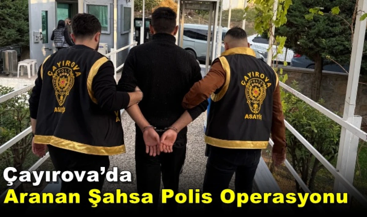 Çayırova’da Aranan Şahsa Polis Operasyonu