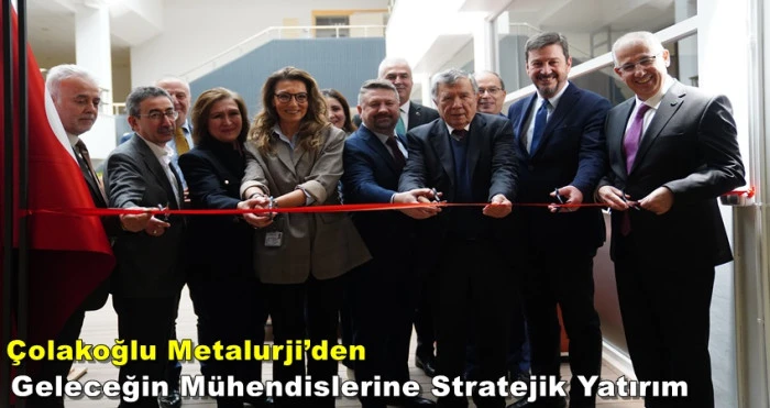 &Ccedil;olakoğlu Metalurji&rsquo;den Geleceğin M&uuml;hendislerine Stratejik Yatırım