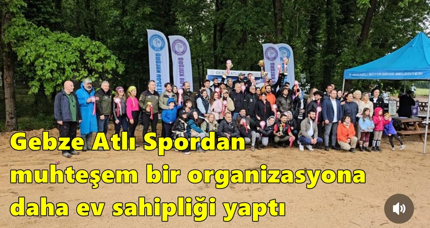 Gebze Atlı Spordan muhteşem bir organizasyona daha ev sahipliği yaptı 