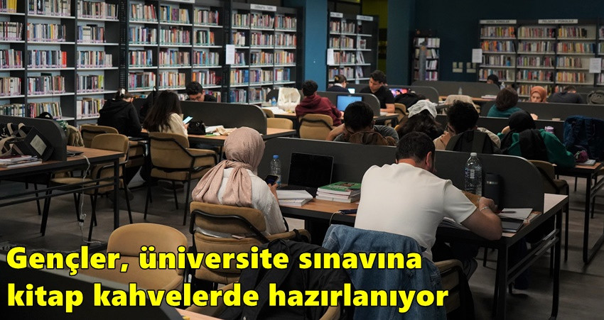 Gençler, üniversite sınavına kitap kahvelerde hazırlanıyor