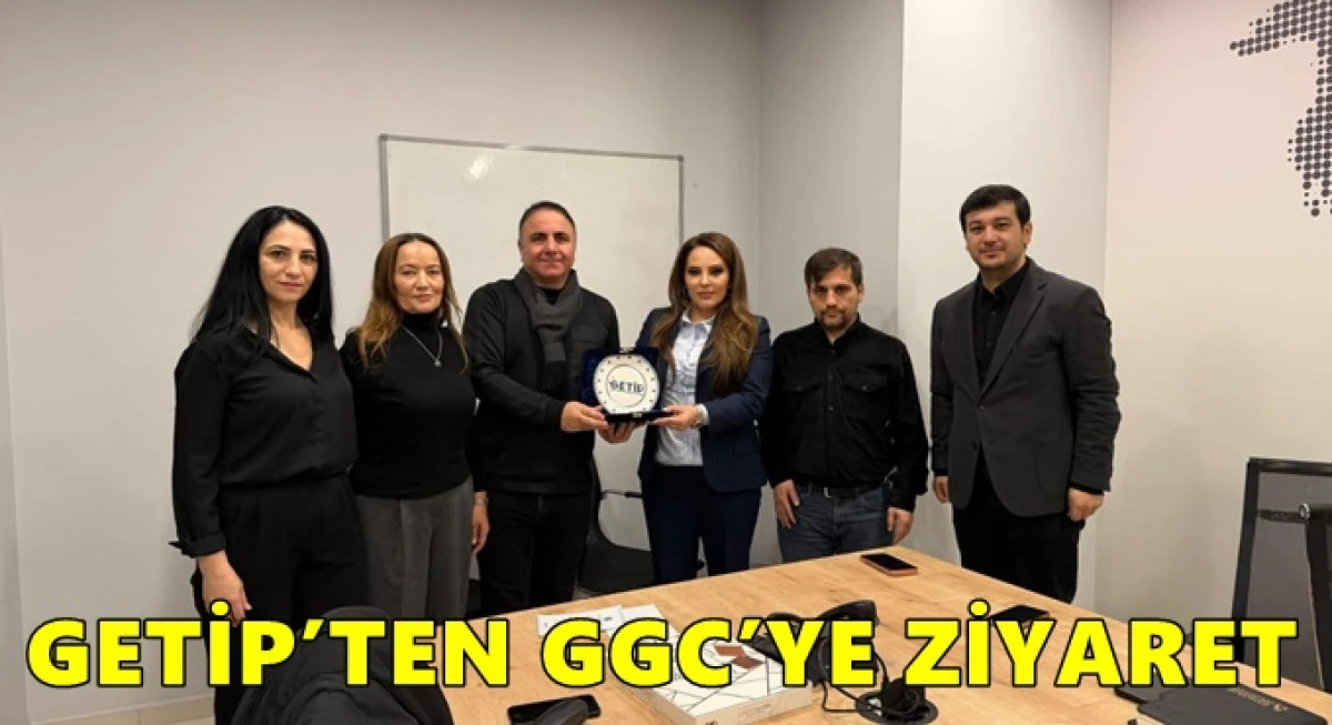 GETİP BAŞKANI SEVİM AYDIN'DAN GGC&rsquo;YE ZİYARET