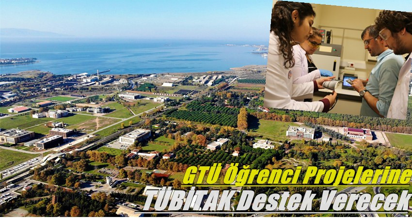 GTÜ Öğrenci Projelerine TÜBİTAK Destek Verecek