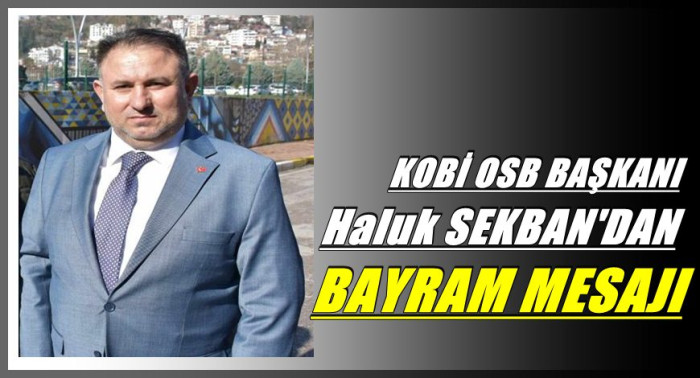 HALUK SEKBAN'DAN BAYRAM MESAJI!