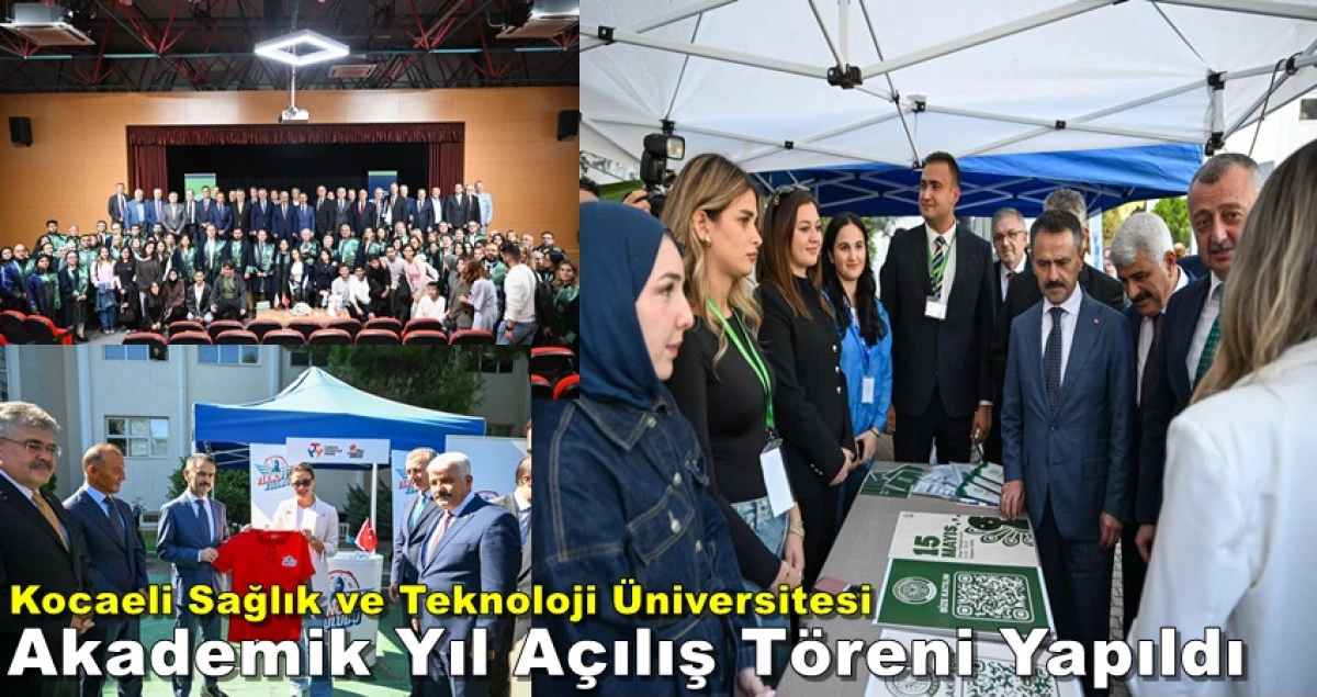 Kocaeli Sağlık ve Teknoloji Üniversitesi Akademik Yıl Açılış Töreni Yapıldı