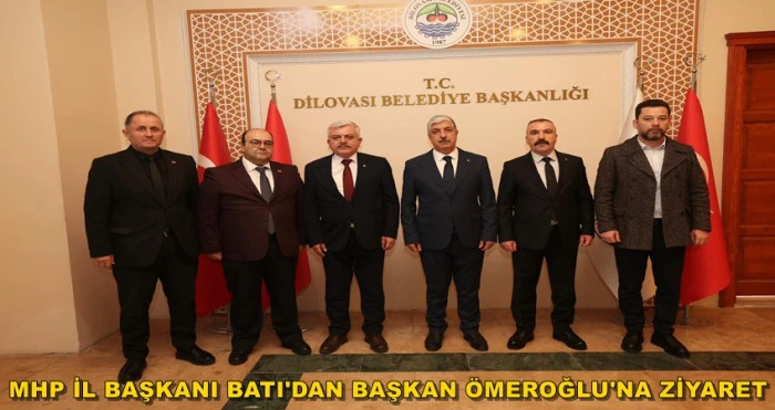 MHP İL BAŞKANI BATI'DAN BAŞKAN &Ouml;MEROĞLU'NA ZİYARET