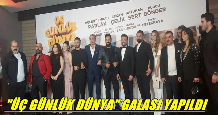 ÜÇ GÜNLÜK DÜNYA SİNEMA FİLMİ'NİN GALASI YAPILDI