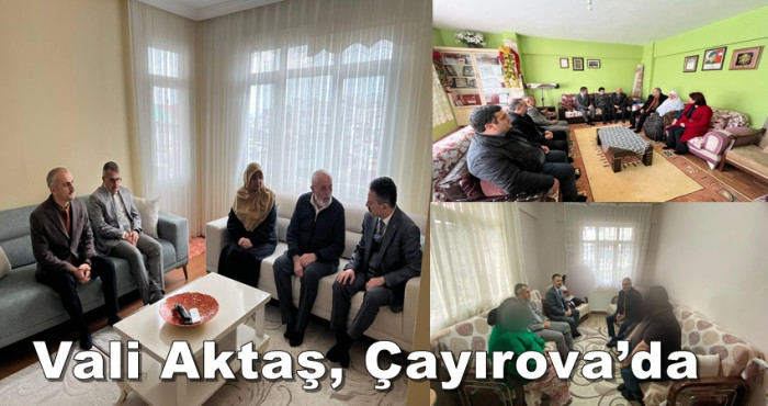 Vali Aktaş, Çayırova’da Şehit Yakını, Gazi ve Haneleri Ziyaret Etti