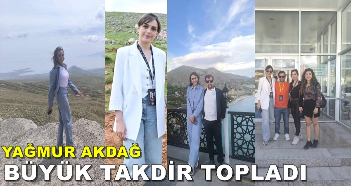 YAĞMUR AKDAĞ, BİTLİS'TE BÜYÜK TAKDİR TOPLADI