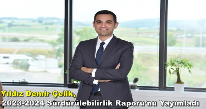 Yıldız Demir Çelik, 2023-2024 Sürdürülebilirlik Raporu’nu Yayımladı   