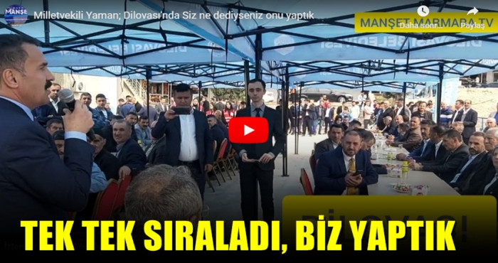 MİLLETVEKİLİ YAMAN DİLOVASI'NDA KONUŞTU; BİZ YAPTIK